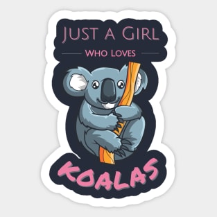 Pink Cute just a girl who loves koalas hanging on a branch Sticker